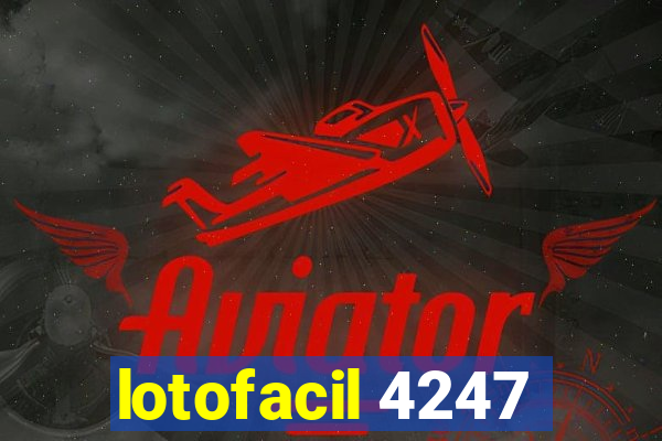 lotofacil 4247